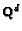 ${\bf Q}^d$